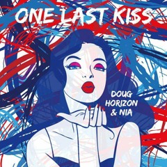 Doug Horizon & Nia - One Last Kiss (F/C Mainframe Digital)