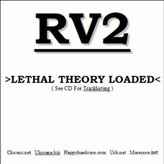 DJ RV2 - Lethal Theory Loaded Hardcore Mix - UK Hardcore from the 00's