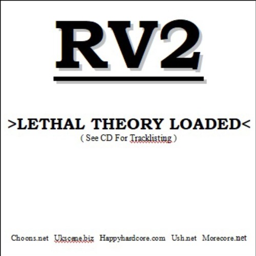 DJ RV2 - Lethal Theory Loaded Hardcore Mix - UK Hardcore from the 00's