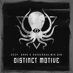 Distinct Motive - Deep, Dark & Dangerous Mix 016