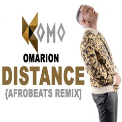 Omarion - Distance | Komo Afrobeats Remix