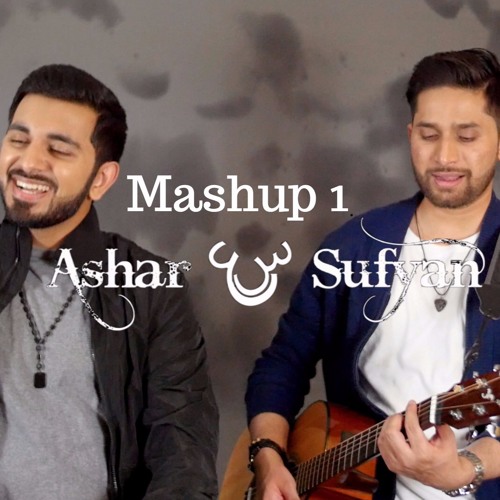 Mashup 1 - Ashar & Sufyan