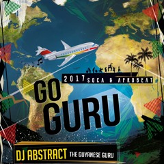 Go Guru: Soca/Afrobeats (2017 soca and Afrobeats mix)