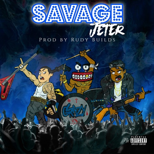 GRAZY Savage Jeter prod. By Rudybuilds