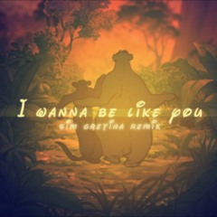 Electro SwingI Wanna Be Like You (Sim Gretina Remix)
