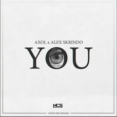YOU - Axol & Alex Skrindo