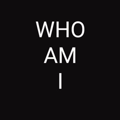 Who Am I