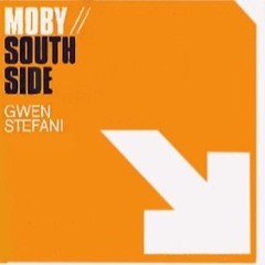 Moby - "South Side (DJ Tripp's Sidearm 12" Mix)"