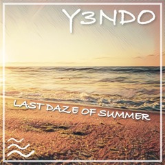 Y3NDO - Last Daze Of Summer(Out on Spotify/AppleMusic/Deezer/GooglePlay/Tidal/Napster)COPYRIGHT FREE
