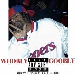 Woobly Goobly ft Nahom & Mohamed