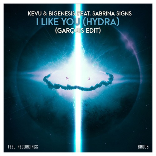 KEVU & Bigenesis ft. Sabrina Signs - I Like You (Hydra) [GARQUIS Edit](OUT NOW!) [FREE]