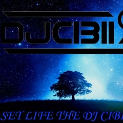 Set LifeThe Dj Cibiir