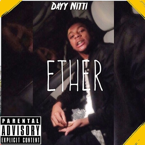 Dayy Nitti - ETHER