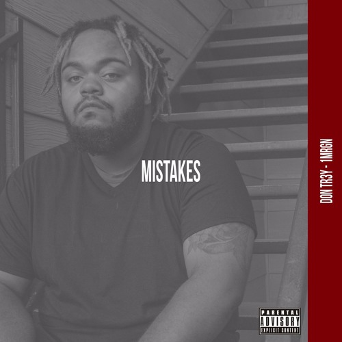 Mistakes (feat. 1MRGN)[Prod. by Don Tr3y]