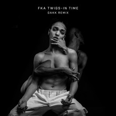 FKA Twigs - In Time (OAKK Remix)