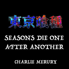 Seasons Die One After Another