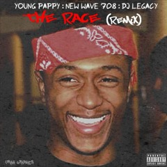 Young Pappy - 'The Race' [NewWave708 & DJ Legacy Remix] Tay-K