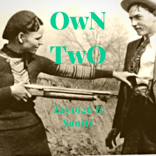 ZAY - OWN TWO ft: Sanity