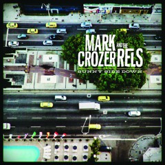 Mark Crozer And The Rels - Corners of Your Mind (Single Version)