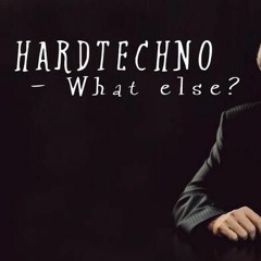 TEKKERKANE @ HARDTECHNO - WHAT ELSE? (DJ-SET)