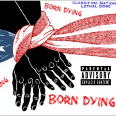 Born Dying (Prod Chris Prythm)