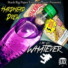 HardHead-i Be On What Ever