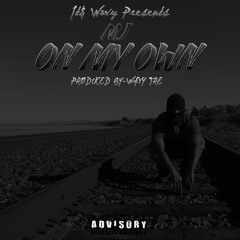 Mj-On My Own (prod by WavyTre)