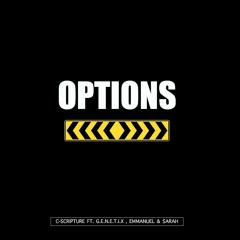Options (feat. Genetix, Emmanuel & Sarah)