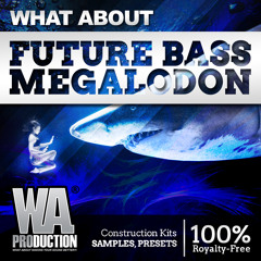 Future Bass MEGALODON | Samples, Serum Presets, Templates & More!