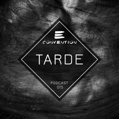 Convention Podcast #015 - Tarde |FREE DOWNLOAD|