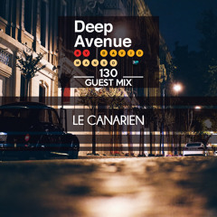 Le Canarien - Deep Avenue #130 - Guest Mix