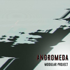 Modular Project - Andromeda (Nhar Late Morning Remix)