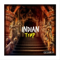 GESHA X - Indian Trap
