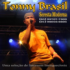 SERESTA MODERNA com TONNY BRASIL