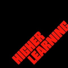 Higher Learning