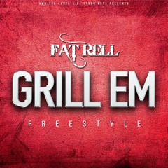 Fat Rell - GRILL EM freestyle