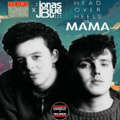 Jonas Blue x Tears For Fears - Head Over Heels vs Mama (Djk Mash Edit) [Free Download Click Buy!!]