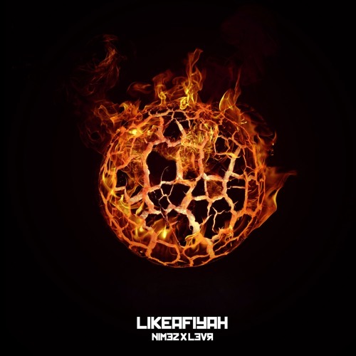 Nimez x LEVR - LIKEAFIYAH