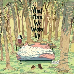 And Then We Woke Up