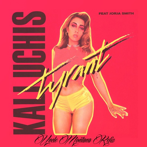 Kali Uchis - Tyrant Feat. Jorja Smith (Uncle Montana Refix)