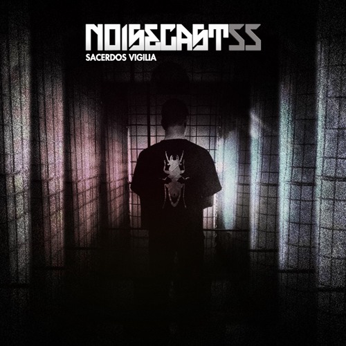 SACERDOS VIGILIA / NOISECAST #55 / ENTER THE FACTORY ON TOXIC SICKNESS / AUGUST / 2017