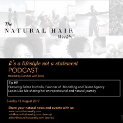 NHW Podcast - Ep 9 - 13 August - A Natural Conversation with Founder Selma Nicholls Of Looks Like Me