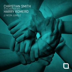 Christian Smith & Harry Romero - "Neon Jungle"