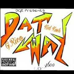 Dat Way By. G.Riico x Kid Kush -DGE- 1600-