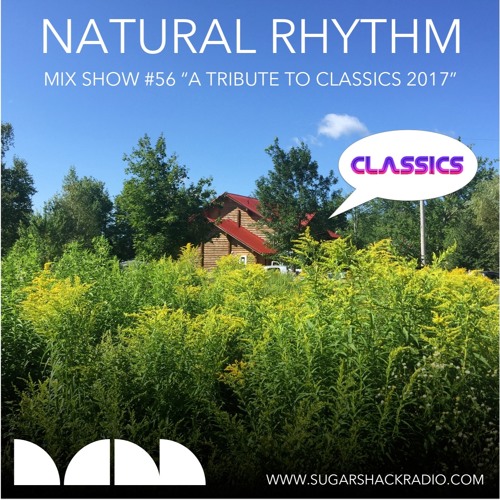 Natural Rhythm Mix Show #56 Aug 12th 2017