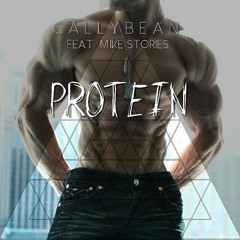 Protein (Feat. Mike Stories)