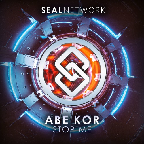 Download Abe Kör - Stop Me | SEAL EXCLUSIVE