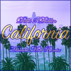 Delhi 2 Dublin - California (Malachi Mott Remix)
