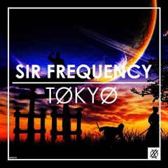 Sir Frequency - Tokyo