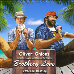 Oliver Onions - Brotherly Love (B@NĐee Bootleg)